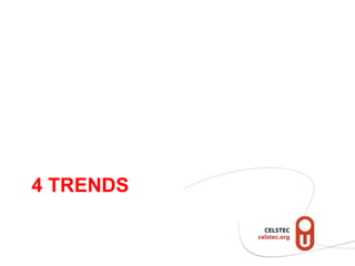 4 TRENDS
 