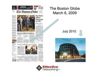 The Boston Globe
March 6, 2009
July 2010
 