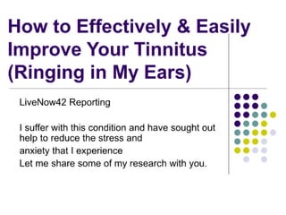 How to Effectively & Easily Improve Your Tinnitus(Ringing in My Ears)