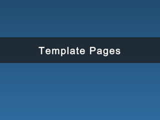 Template Pages
 