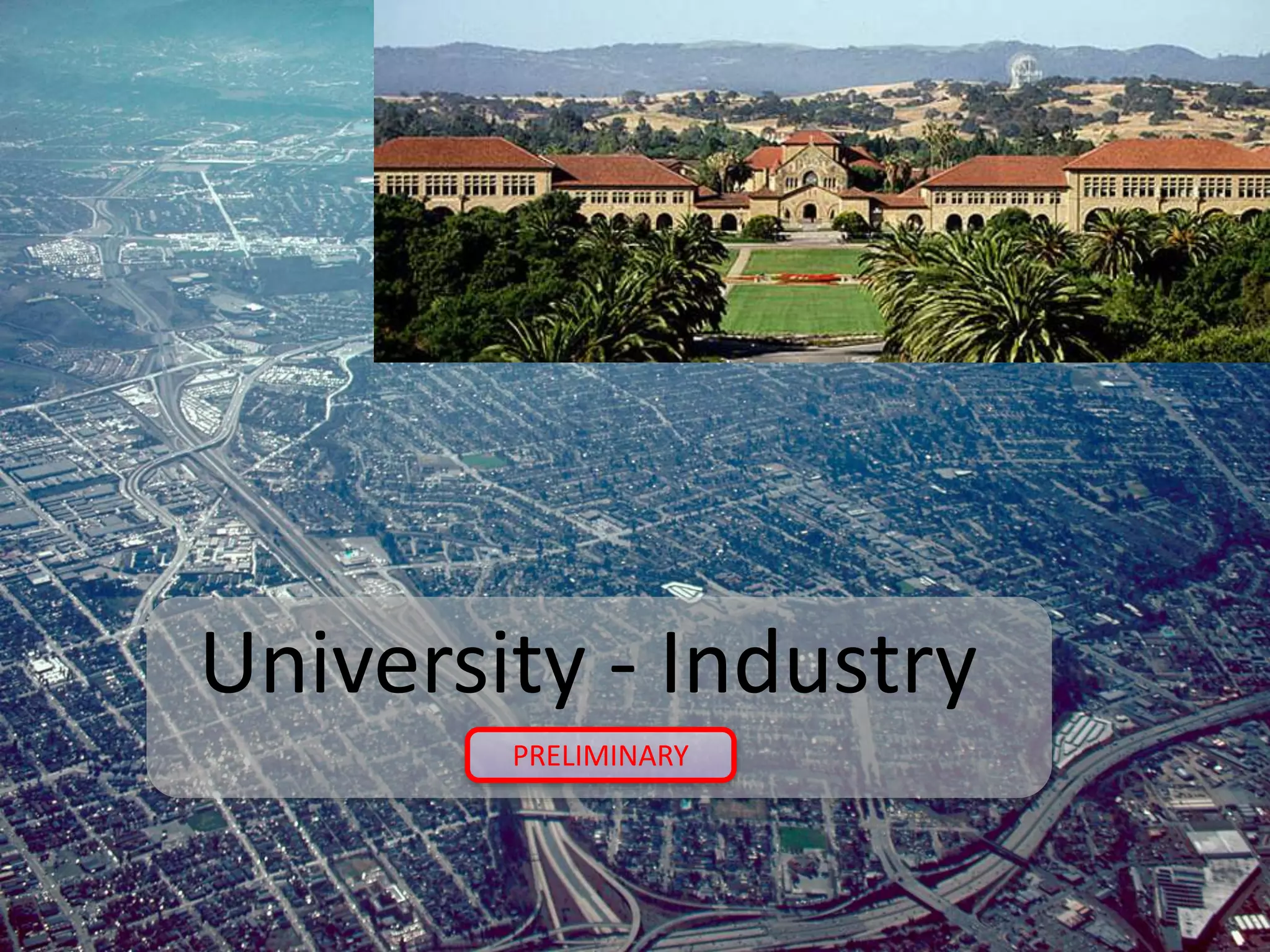 University - Industry
PRELIMINARY
 