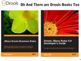 4
Oh And There are Drools Books Too
 