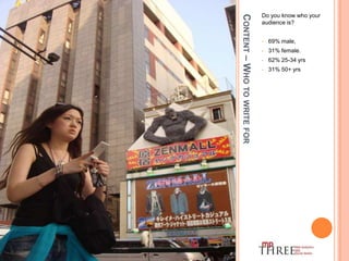 Content – Who to write for69% male, 