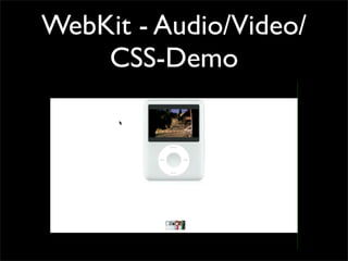 WebKit - Audio/Video/
CSS-Demo
 