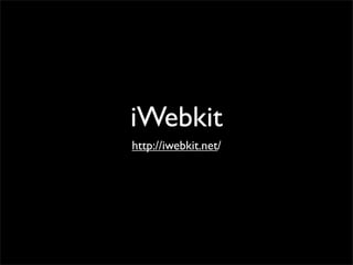 iWebkit
http://iwebkit.net/
 