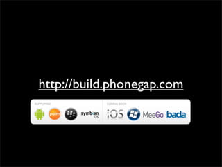 http://build.phonegap.com
 