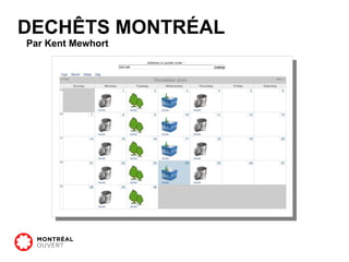 #3  INFORMER  PAR L'EXEMPLE Applications: Déchêts Montréal http://www.dechetsmontreal.ca/ Développé par Kent Mewhort 