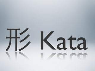 Kata - Der tägliche Schattenkamof des Programmierers