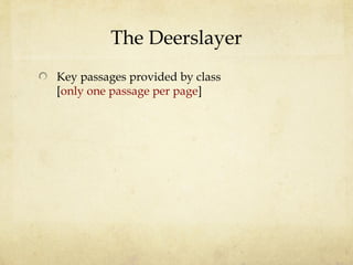 The Deerslayer
Key passages provided by class
[only one passage per page]
 