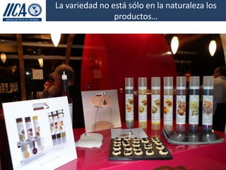 La variedad no está sólo en la naturaleza los
                productos…
 