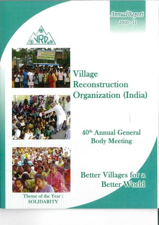 Village
                   Reconstruction
               '•&Ê Organization (India)




Theme of the Year :
  SOLIDARITY
 