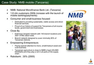 Somewhat limited in scope</li></ul>Mobile Operators,Transport,Modern Banks … ?<br />Future?<br />Full-Service Mobile Banki...