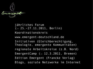 ist inspiriert von der weltweiten Bewegung der » emerging   church « 