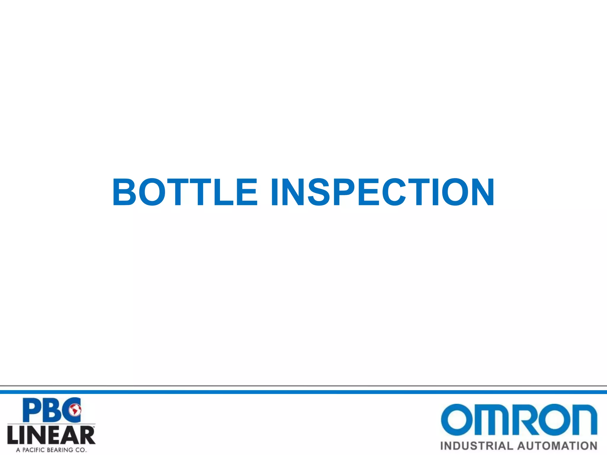 BOTTLE INSPECTION

 