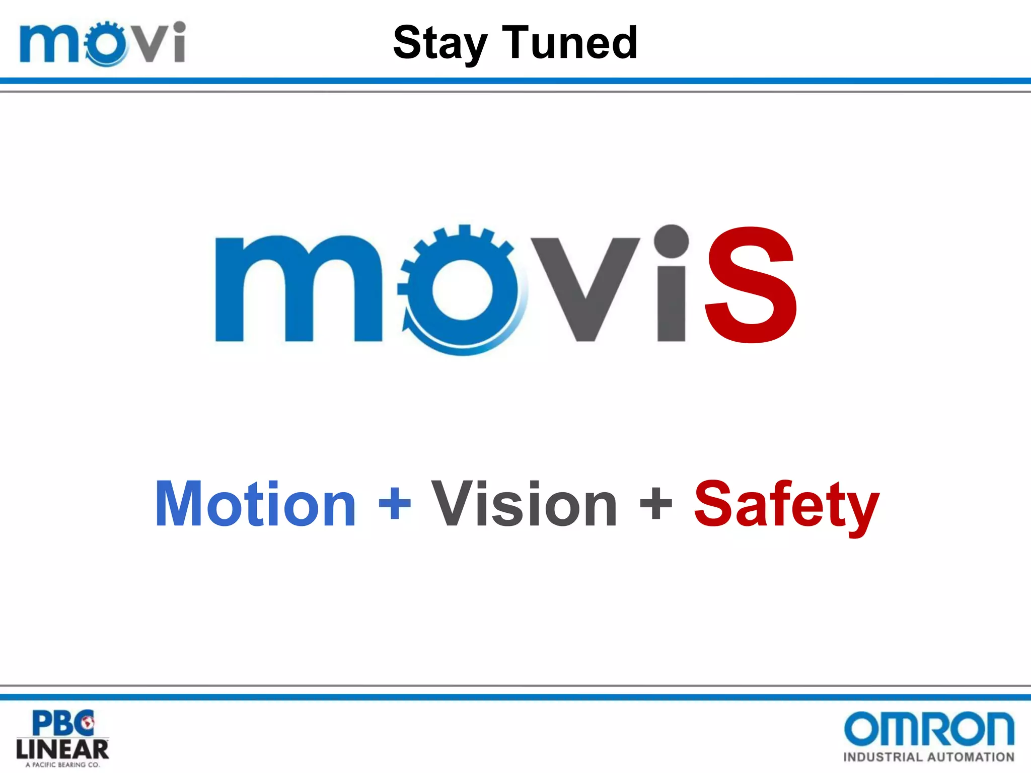 Stay Tuned

S
Motion + Vision + Safety

 