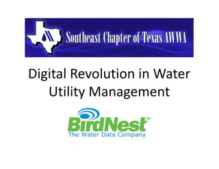 Digital Revolution in Water
Digital Revolution in Water
   Utility Management
   Utility Management
 