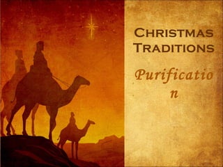 Christmas Traditions Purification 