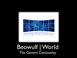 Beowulf | World
The Gamers Community
 