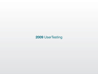 2009 UserTesting
 
