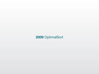 2009 OptimalSort
 