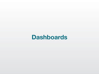 Dashboards
 