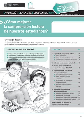 CONTENIDO
Evaluación Censal de Estudiantes 2010
¿Cómo mejorar
la comprensión lectora
de nuestros estudiantes?
¿Para qué no...