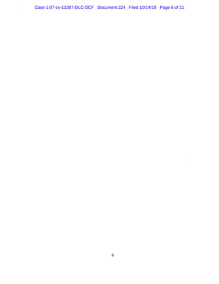 Case 1:07-cv-11387-DLC-DCF Document 224 Filed 10/14/10 Page 6 of 11
 