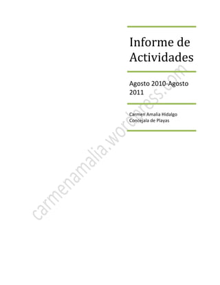 Informe de
Actividades
Agosto 2010-Agosto
2011
Carmen Amalia Hidalgo
Concejala de Playas
 