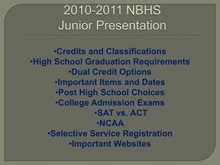  2010-2011 NBHS Junior Presentation ,[object Object]