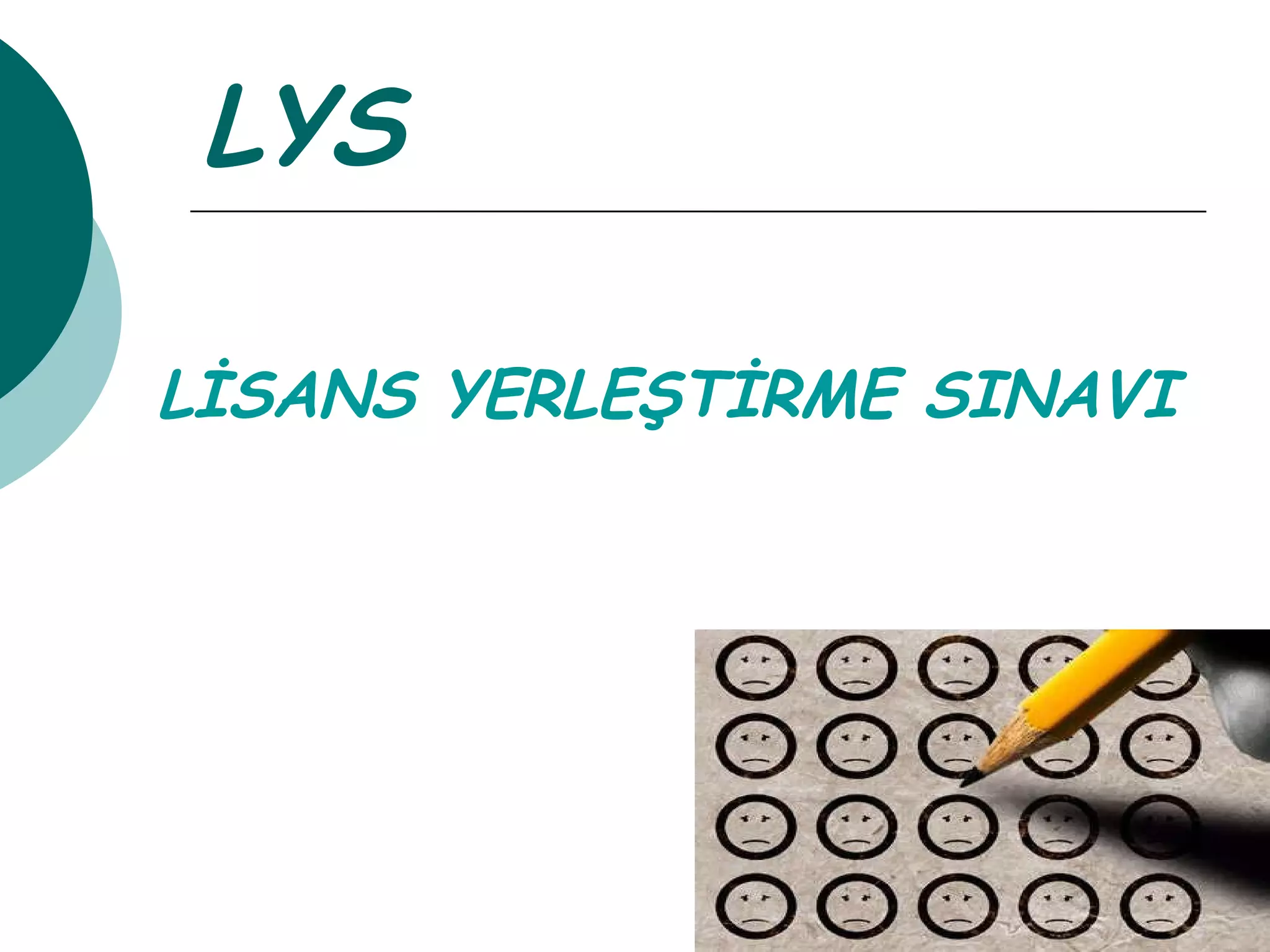 LYS LİSANS YERLEŞTİRME SINAVI 