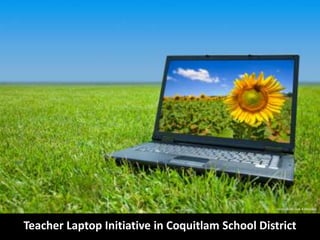 istockphoto.com # 8810466 Teacher Laptop Initiative in Coquitlam School District 