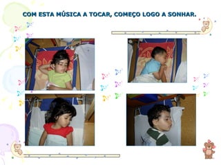 COM ESTA MÚSICA A TOCAR, COMEÇO LOGO A SONHAR.   