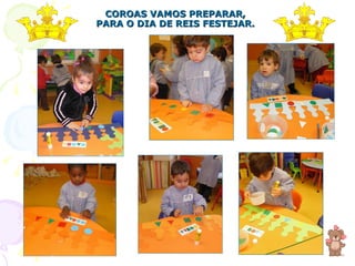 COROAS VAMOS PREPARAR, PARA O DIA DE REIS FESTEJAR. 