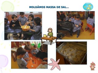 MOLDÁMOS MASSA DE SAL… 