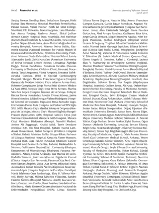 104.e2   Rosenthal et al.                                                                  American Journal of Infection Control
                                                                                                                    March 2010


Sanjay Biswas, Sandhya Raut, Sulochana Sampat, Rishi             Liliana Torres Zegarra, Nazario Silva Astete, Francisco
Kumar (Tata Memorial Hospital, Mumbai); Preeti Mehta,            Campos Guevara, Carlos Bazan Mendoza, Augusto Va-
Pallavi Surase, Vatsal Kothari (Seth GS Med College,                         ´
                                                                 lencia Ramırez, Javier Soto Pastrana (Hospital San Barto-
Mumbai); F.E. Udwadia, Geeta Koppikar, Lata Bhandar-                  ´                     ˜
                                                                 lome, Lima); Alex Castaneda Sabogal, Iliana Paredes
kar, Aruna Poojary, Reshma Ansari, Shital Jadhav                 Goicochea, Abel Arroyo Sanchez, Guillermo Rıos Alva,
                                                                                                                   ´
(Breach Candy Hospital Trust, Mumbai); Anil Karlekar                        ´                        ´
                                                                 Jorge Garcıa Ventura, Miguel Ramırez Aguilar, Niler Se-
(Escorts Heart Institute & Research Centre, New Delhi).                                ´          ´
                                                                 gura Plasencia, Teoﬁlo Rodrıguez (Hospital Victor
Jordan: Najwa Khuri-bulos, Azmi Mahafzah (Jordan Uni-                                                         ´
                                                                 Lazarte Echegaray, Trujillo); Eduardo Fernandez Maldo-
versity Hospital, Amman). Kosovo: Nehat Baftiu, Gaz-                                 ´
                                                                 nado, Manuel Jesus Mayorga Espichan, Liliana Echeni-
mend Spahija (National Institute for Public Health of                    ´
                                                                 que (Clınica San Pablo, Lima). Philippines: Josephine
Kosova and Medical School, Prishtina University, Prish-                                                          ´
                                                                 Anne Navoa-Ng, Victoria D. Villanueva, Marıa Corazon
tina). Lebanon: Nada Zahreddine, Nisreen Sidani, Lamia           V. Tolentino (St. Luke’s Medical Center, Quezon City);
Alamaddni Jurdi, Zeina Kanafani (American University             Glenn Angelo S. Genuino, Rafael J. Consunji, Jacinto
of Beirut Medical Center, Beirut). Lithuania: Algirdas           Blas V. Mantaring III (Philippine General Hospital,
Dagys, Tomas Kondratas, Rimantas Kevalas (Kaunas                 Manila). Thailand: Visanu Thamlikitkul (Siriraj Hospital,
University of Medicine, Children Clinic, Kaunas). Mace-          Bangkok). Tunisia: Khaldi Ammar, Asma Hamdi (Hopitalˆ
donia: Tanja Anguseva, Vilma Ampova, Snezana Tufek-              d’Enfants, Tunis). Turkey: Oral Oncul, Tuncer Haznedar-
cievska Guroska (Filip II Special Cardiosurgery                  oglu, Levent Gorenek, Ali Acar (Gulhane Military Medical
                       ´
Hospital, Skopje). Mexico: Francisco Higuera (Hospital           Academy, Haydarpasa Training Hospital, Istanbul); Asu
                ´
General de Mexico, Mexico City); Alberto Armas Ruiz,              ¨ ¨
                                                                 Ozgultekin, Guldem Turan, Nur Akgun (Haydarpasa
                                                                                 ¨                          ¨
Roberto Campuzano, Jorge Mena Brito (Centro Medico     ´         Hospital, Istanbul); Gulden Ersoz, Ali Kaya, Ozlem Kan-
                                     ´
La Raza IMSS, Mexico City); Irma Perez Serrato, Martha           demir (Mersin University, Faculty of Medicine, Mersin);
  ´          ´
Sanchez Lopez (Hospital General de la Celaya, Celaya);           Cengiz Uzun (German Hospital, Istanbul); Davut Ozde-
   ´                 ´                 ´
Hector Torres Hernandez, Amalia Chavez Go     ´mez, Jaime        mir, Ertugrul Guclu, Selvi Erdogan (Duzce Medical
                     ´                      ´
Rivera Morales, Julian Enrique Valero Rodrıguez (Hospi-                            ¨
                                                                 School, Duzce); Ozay Arıkan Akan, Melek Tulunay, Meh-
tal General de Irapuato, Irapuato); Irma Zamudio Lugo,                                   ¨
                                                                 met Oral, Necmettin Unal (Ankara University School of
           ´                                 ´
Eric Moises Flores Ruiz (Hospital de Pediatrıa CMN Siglo         Medicine Ibni-Sina Hospital, Ankara); Huseyin Turgut,
XXI, IMSS, Mexico City); Martha Sobreyra Oropeza (Hos-                                                     ˘ x ˘
                                                                 Suzan Sacar, Hulya Sungurtekin, Dogac Ugurcan (Pa-
                                                                                   ¨
pital de la Mujer, Mexico City); Manuel Sigfrido Rangel-         mukkale University, Denizli); Saban Esen, Fatma Ulger,
Frausto (Specialties IMSS Hospital, Mexico City); Jose       ´   Ahmet Dilek, Canan Aygun, Sukru Kuxukoduk (Ondokuz
                                                                                                       ¨ c¨ ¨ ¨
        ´
Martınez Soto (Gabriel Mancera IMSS Hospital, Mexico             Mayis University Medical School, Samsun); A. Nevzat
                    ´
City). Morocco: Redouane Abouqal, Naoufel Madani,                Yalcin, Ozge Turhan, Sevim Keskin, Eylul Gumus, Oguz
Amine Ali Zeggwagh, Khalid Abidi, Tarek Dendane                  Dursun (Akdeniz University, Antalya); Sercan Ulusoy,
(medical ICU, Ibn Sina Hospital, Rabat); Naima Lam-              Bilgin Arda, Feza Bacakoglu (Ege University Medical Fac-
douar Bouazzaoui, Kabiri Meryem (Children Ho        ˆspital      ulty, Izmir); Emine Alp, Bilgehan Aygen (Erciyes Univer-
of Rabat, Rabat). Pakistan: Safdar Ghayur Khan, Farheen          sity, Faculty of Medicine, Kayseri); Dilek Arman, Kenan
Ali (Liaquat National Hospital, Karachi); Yasser Hussain,        Hizel (Gazi University Medical School, Ankara); Yesim
Farhana Butt, Ajaz Fakhri (Shaukat Khanum Cancer                 Cetinkaya Sardan, Gonul Yildirim, Arzu Topeli (Hacet-
Hospital and Research Centre, Lahore) Badaruddin A.              tepe University School of Medicine, Ankara); Fatma Sir-
Memon, Gul Hassan Bhutto (S.A.L. University Khairpur,            matel, Mustafa Cengiz, Leyla Yilmaz (Harran University,
Department of Microbiology, Khairpur). Panama: Fer-                                                    ´
                                                                 Faculty of Medicine, Sanliurfa); Iftıhar Koksal, Gurdal
                                                                                                                      ¨
nando G. Alfaro, Cecilia Alvarado, Luz Marina De Leon,   ´       Yylmaz, AC Senel, Ebru Emel Sozen (Karadeniz Techni-
                                                                   ´                              ¨
                         ´
Rodolfo Navarro, Jose Luis Moreno, Rigoberto Cerrud              cal University School of Medicine, Trabzon); Nurettin
    ´                                                ´
(Clınica Hospital San Fernando, Panama City). Peru: Car-         Erben, Ilhan Ozgunes, Gaye Usluer (Eskisehir Osman-
               ´               ´
men Saman Angeles, Zoila Dıaz Tavera (Hospital Marıa       ´     gazi University, Eskisehir); A. Pekcan Demiroz, M. Arzu
Auxiliadora, Lima); Teodora Atencio Espinoza, Favio Sar-         Yetkin, Cemal Bulut, F. Sebnem Erdinc, Cigdem Ataman
          ´
miento Lopez (Hospital Regional de Pucallpa, Pucallpa);          Hatipoglu (Ankara Training and Research Hospital,
       ´
Marıa Edelmira Cruz Saldarriaga, Eloy U. Villena Mor-                               ¨ ¨
                                                                 Ankara); Recep Ozturk, Yalim Dikmen, Gokhan Aygun
                                                                                                              ¨           ´
     ´                         ´
velı, Herly Barriga, Milena Sanchez Villacorta, Sandro           (Istanbul University Cerrahpasa Medical School, Istan-
Castillo Barrios (Hospital Nacional Adolfo Guevara Ve-                                         ´            ˜
                                                                 bul). Venezuela: Zenaida Duran Gil de Anez, Luis Montes
lasco, Cusco); Luis Cuellar, Rosa Rosales, Luis Isidro Cas-      Bravo (Hospital Militar Dr. Carlos Arvelo, Caracas). Viet-
                  ´          ´
tillo Bravo, Marıa Linares Caceres (Instituto Nacional de        nam: Dang Thi Van Trang, Thai Thi Kim Nga, Pham Hong   ˆ
                           ´
Enfermedades Neoplasicas (INEN), Lima); Socorro                  Zruong (Cho Ray Hospital, Ho Chi Minh City).
 