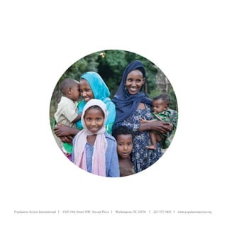 population Action International I   1300 19th Street nW, Second Floor I   Washington, DC 20036   I   202-557-3400 I   www.populationaction.org
 