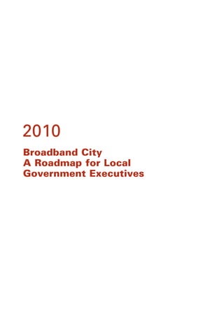2010: Broadband City