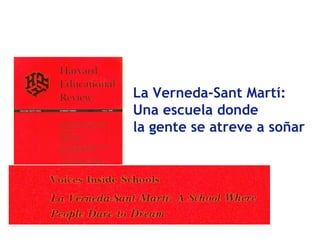 La Verneda-Sant Martí:
Una escuela donde
la gente se atreve a soñar
 