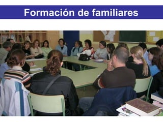 Formación de familiares
 