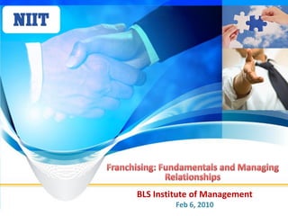 BLS Institute of Management
         Feb 6, 2010
 