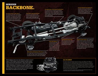 serious
baCkbone.                                                                              throughwelded, fully Boxed crossmembers
                                                                                       are optimized for strength and precisely
                                                                                                                                                                                     coil-over-Shock front Suspension
                                                                                                                                                                                     includes control arm bushings for
                                                                                                                                                                                     added lateral stiffness, yet the
                                                                                       positioned to create a flat loadfloor. Through-                                               system delivers a smooth ride, crisp
                                                                                       welding helps create a highly rigid structure,                                                steering and excellent control.
Strongest frame in the class is          tuned Shear-Style Body mounts
                                         help keep road vibration away                 which mitigates frame flex and contributes to
the backbone of F-150’s class-leading
                                         from the vehicle body so you can              more stable towing.
capabilities. The fully boxed, ladder-
style frame uses high-strength steel     enjoy a quiet, comfortable ride.
in its rails and crossmembers, and a
reinforcement at key stress points.




                                                                                                                                 Hydroformed frame rails                          upgraded Brake System We tweaked the
                                                                                                                                 allow extremely tight tolerances                 brake booster for better pedal feel, made
                                                                                                  twin-tube Shocks at all
                                                                                                                                 for manufacturing consistency                    the front rotors 6% larger, and revised
                                                                                                  4 corners help refine the
                                                                                                                                 and enhanced structural                          the front calipers to support the big new
                                                                                                  ride and improve control
                                                                                                                                 performance for safety.                          rotors. We increased the master cylinder’s
                                                                                                  in various road conditions.
                                                                                                                                                                                  piston/bore size by nearly 12%. And chose
                                                                                                  Rear shocks are mounted
                                                                                                                                                                                  new Non-Asbestos Organic (NAO) linings
                                                                                                  outside of the frame rails
                                                                                                                                                                                  that generate less dust.
                                                                                                  to reduce body lean and
                                                                                                  enhance rear axle control.
                                           Widest rear leaf Springs in the class are also
                                           6-in. longer than on the previous generation F-150
                                           for improved axle control, while balancing ride
                                           smoothness with best-in-class load capability.



We’re helping meet your fuel efficiency needs in lots of                                                                             all-V8 lineup
ways. F-150’s engine control systems actively reduce                                                                                 The 4.6L 2-valve V8 engine starts the lineup with 248 hp and 294 lb.-ft.
fuel burned during deceleration. Open-valve injection                                                                                of torque. The 4.6L 3-valve V8 puts out 292 hp and 320 lb.-ft. of torque,
helps maximize combustion on 3-valve engines,                                                                                        while delivering up to 9.7L/100 km (29 mpg) hwy. and 14.3L/100 km (20 mpg)
which contributes to maximum power output and fuel                                                                                   city.1 At the top end, the 5.4L 3-valve V8 boasts 310 hp, 365 lb.-ft. of torque
                                                                                                                                     and Flex Fuel (FFV) capability. The available 6-speed automatic transmission
efficiency. And idle speed is actively minimized under                                                                               features heavy-duty clutches, a beefy hydraulic pump, and a forged output
all conditions to help conserve fuel on 3-valve engines.                                                                             shaft that certify it Built Ford Tough.
                                                                                                                                                                           ®

We sweat the details so you don’t have to.                                                                                           1  
                                                                                                                                         4x2 models. Fuel consumption ratings based on Transport Canada approved test methods. See
                                                                                                                                         Specifications section for complete fuel consumption information.
 