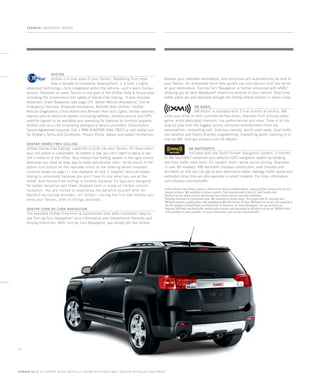 OnStar
OnStar is a core asset of your Terrain. Benefiting from more
than a decade of innovative development, it is both a highly
advanced technology—fully integrated within the vehicle—and a warm human
service. Standard on every Terrain is one year of the OnStar Safe  Sound plan,
including the convenience and safety of Hands-Free Calling.1
It also includes
Automatic Crash Response (see page 19), Stolen Vehicle Assistance,2
link to
Emergency Services, Roadside Assistance, Remote Door Unlock,2
OnStar
Vehicle Diagnostics, Crisis Assist and Remote Horn and Lights. OnStar services
require vehicle electrical system (including battery), wireless service and GPS
satellite signals to be available and operating for features to function properly.
OnStar acts as a link to existing emergency service providers. Subscription
Service Agreement required. Call 1-888-4ONSTAR (466-7827) or visit onstar.com
for OnStar’s Terms and Conditions, Privacy Policy, details and system limitations.
OnStar Hands-Free Calling
OnStar Hands-Free Calling1
capability is built into your Terrain. It’s there when
your cell phone is unavailable, its battery is low, you can’t reach it easily or you
left it home or in the office. Your Hands-Free Calling system is the right choice
whenever you need an easy way to make and receive calls—at the touch of the
phone icon button on the rearview mirror or the steering-wheel-mounted
controls shown on page 11 (not available on SLE-1 models). Voice-activated
dialing is convenient because you don’t have to dial when you are at the
wheel. And Hands-Free Calling is reliable because it’s specially designed
for better reception and fewer dropped calls in areas of limited cellular
reception. You are invited to experience the benefits yourself with 30
Hands-Free Calling minutes—on OnStar—during the first two months you
drive your Terrain, with no strings attached.
OnStar turn-by-turn navigation
The available OnStar Directions  Connections plan adds innovative, easy-to-
use Turn-by-Turn Navigation3
plus Information and Convenience Services and
Driving Directions. With Turn-by-Turn Navigation, you simply tell the OnStar
Advisor your intended destination, and directions will automatically be sent to
your Terrain. An automated voice then guides you turn-by-turn until you arrive
at your destination. Turn-by-Turn Navigation is further enhanced with eNAV,3
allowing you to send MapQuest®
directions directly to your vehicle. Real-time
traffic alerts are also available through the OnStar Virtual Advisor in select cities.
XM Radio
XM Radio4
is standard with 3 trial months of service. XM
turns your drive on with commercial-free music channels from virtually every
genre, artist-dedicated channels, live performances and more. Tune in to live
play-by-play from the biggest sports, exclusive entertainment from top
personalities, compelling talk, hilarious comedy, world-class news, local traffic
and weather and family-friendly programming. Everything worth listening to is
now on XM. Visit gm.xmradio.com for details.
XM NAVTraffic
Included with the Touch-Screen Navigation System, 3 months
of XM NavTraffic5
enhances your vehicle’s GPS navigation system by showing
real-time traffic data when it’s needed most—while you’re driving. Available
in over 80 markets, XM NavTraffic displays construction, road closures and
accidents so that you can get to your destination faster. Average traffic speed and
estimated drive time are also available in select markets. For more information,
visit xmradio.com/navtraffic.
1

OnStar Hands-Free Calling requires a Hands-Free Calling-enabled vehicle, existing OnStar service contract and
prepaid minutes. Not available in certain markets. Calls may be made to the U.S. and Canada only.
2
Ability to locate stolen vehicles and Remote Door Unlock success vary with conditions.
3
Requires Directions  Connections plan. Not available in certain areas. Visit onstar.com for coverage map.
4
XM Radio requires a subscription, sold separately by XM after the first 90 days. XM Radio U.S. service only available in
the 48 contiguous United States and the District of Columbia. For more information, visit gm.xmradio.com.
5
Required XM Radio and NavTraffic monthly subscriptions sold separately by XM after trial period. XM NavTraffic
only available in select markets. For more information, visit xmradio.com/navtraffic.
TERRAIN / Important words
24
terrain SLT-2 IN carbon black metallic SHOWN WITH AVAILABLE DEALER-INSTALLED EQUIPMENT
134000_24n_2.indd 1 7/14/09 8:39:19 AM
 