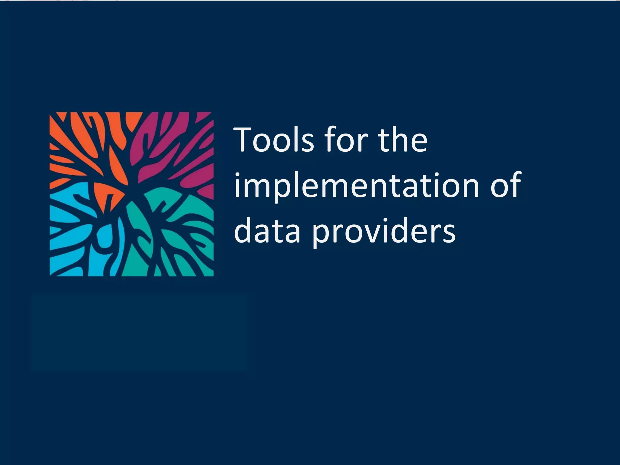 Tools for the implementation of data providers 