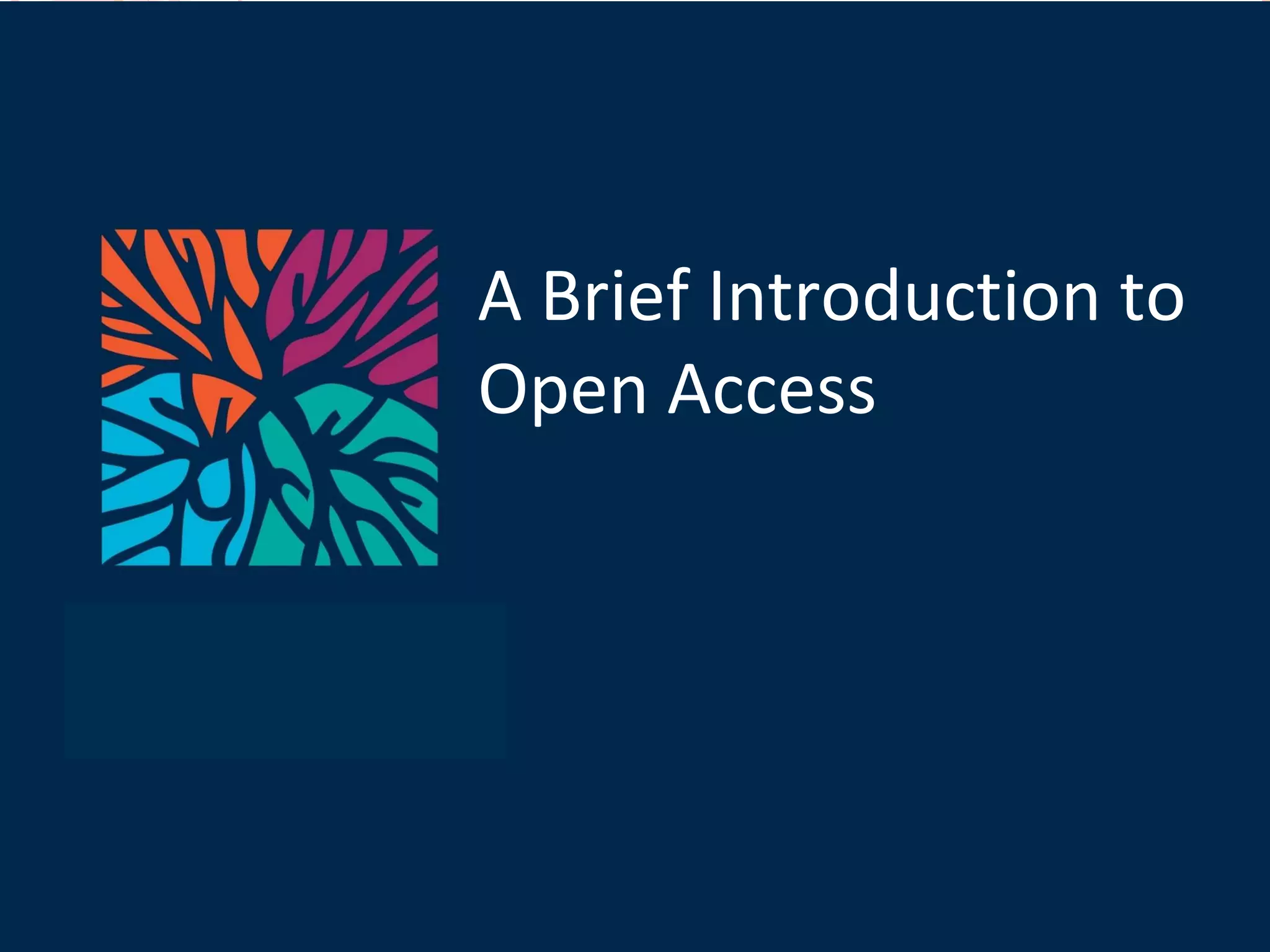 A Brief Introduction to Open Access 