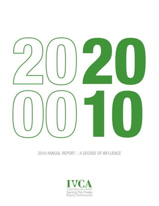 2010 ANNUAL REPORT :: A DECADE OF INFLUENCE
20
10
 