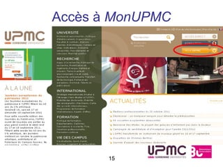 Accès à MonUPMC




       15
 