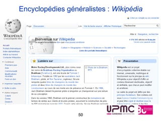 Encyclopédies généralistes : Wikipédia




                  50
 