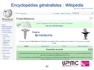 Encyclopédies généralistes : Wikipédia




                  51
 