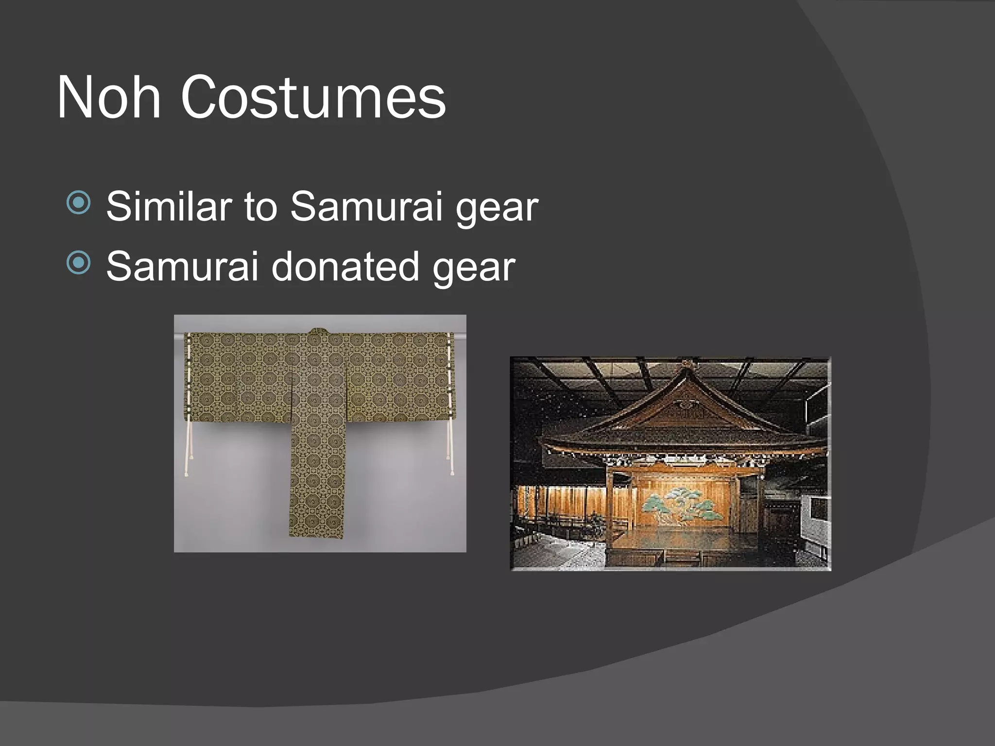 Noh Costumes Similar to Samurai gear Samurai donated gear 