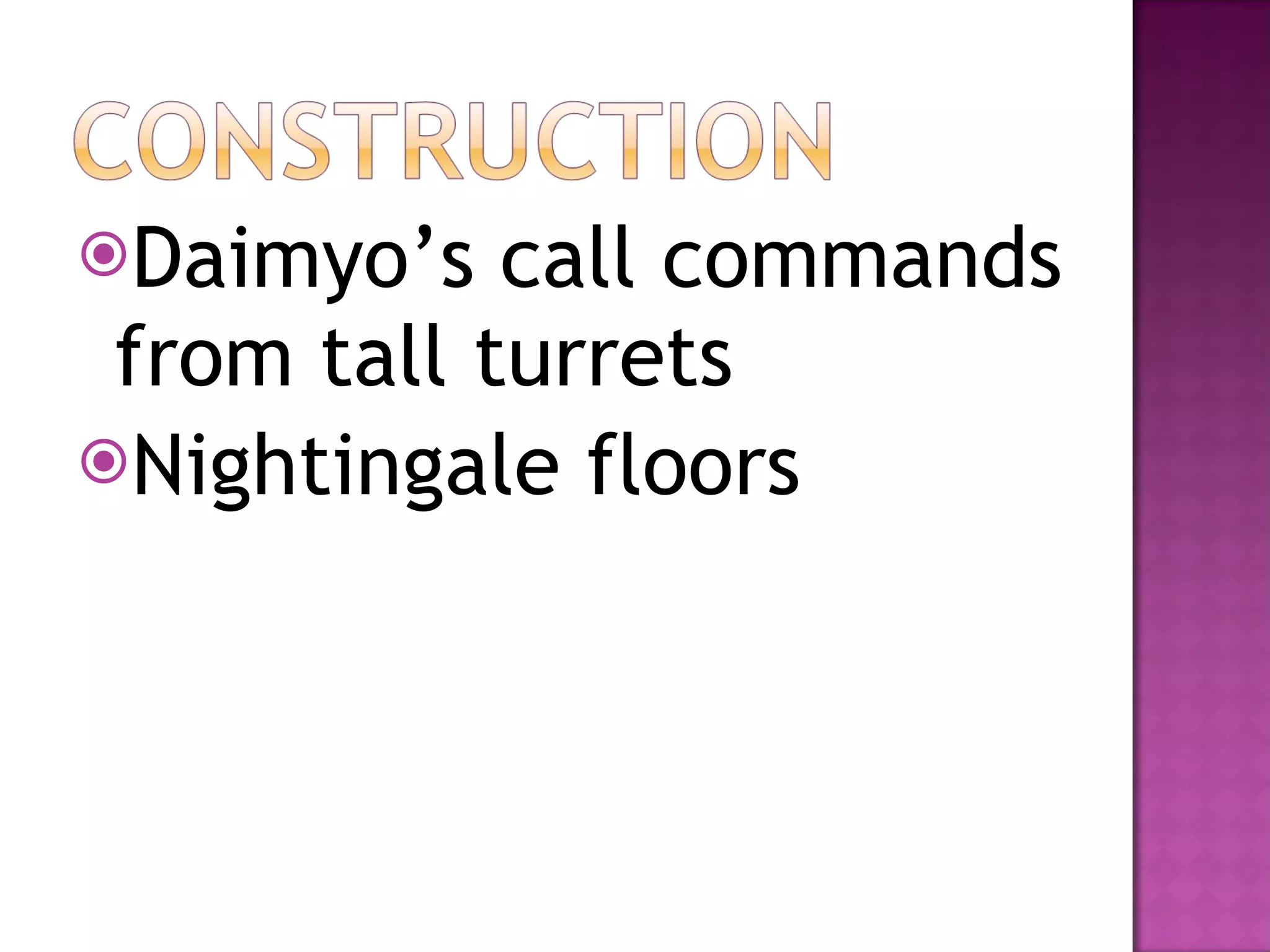 Daimyo’s call commands from tall turrets Nightingale floors 